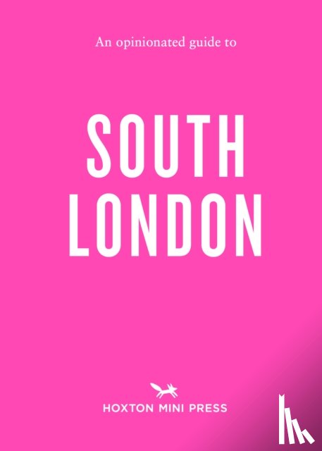 Watts, Emmy - An Opinionated Guide to South London