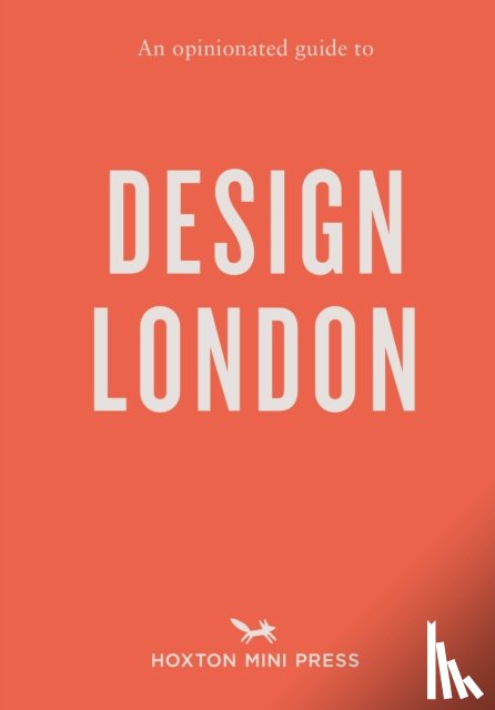 Burman, Sujata, Bertoli, Rosa - An Opinionated Guide to Design London