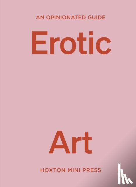 Bell, Elise - An Opinionated Guide to Erotic Art