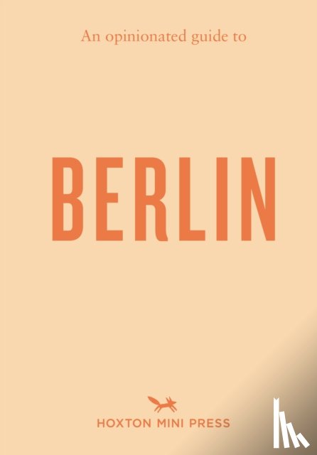 Press, Hoxton Mini - An Opinionated Guide to Berlin