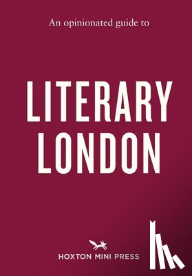 Clegg, John - An Opinionated Guide to Literary London