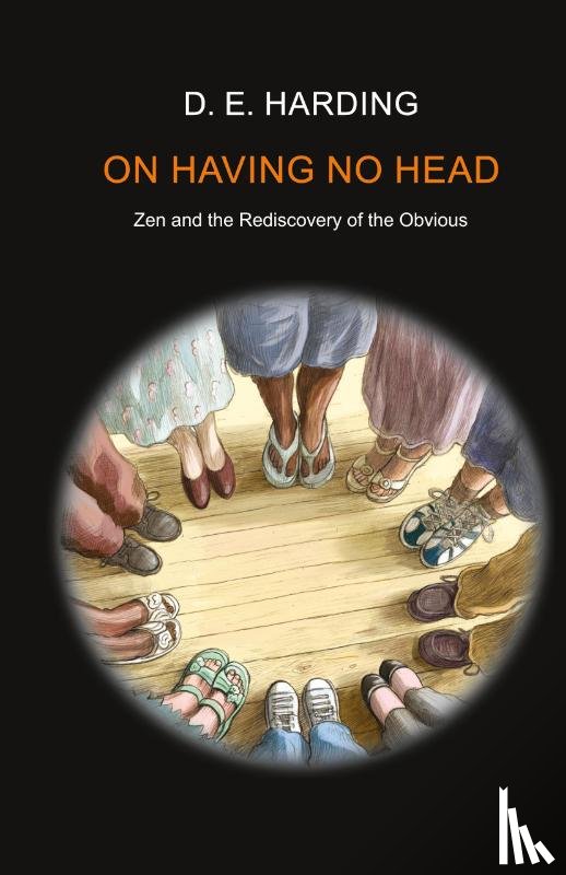 Harding, Douglas Edison - On Having No Head