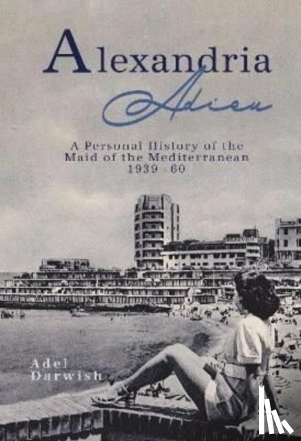 Darwish, Adel - Alexandria Adieu