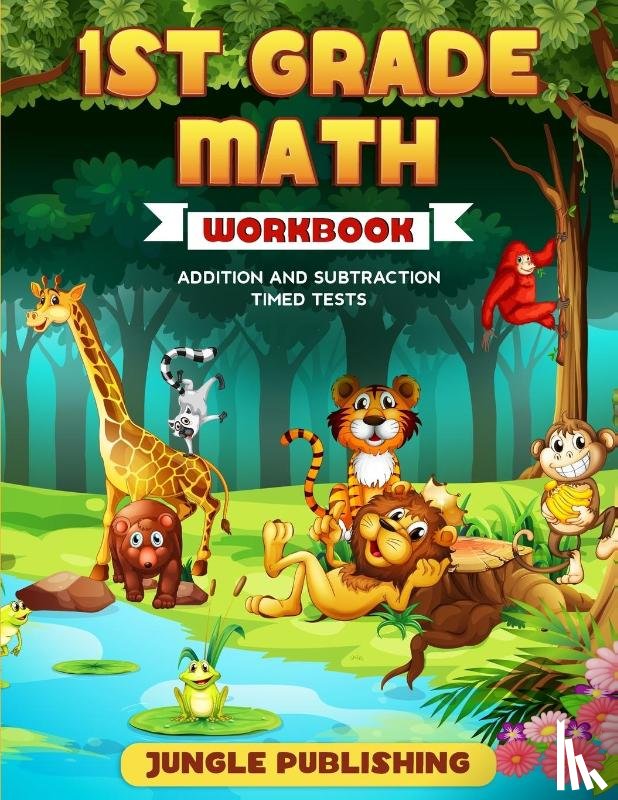 Publishing, Jungle - 1st Grade Math Workbook