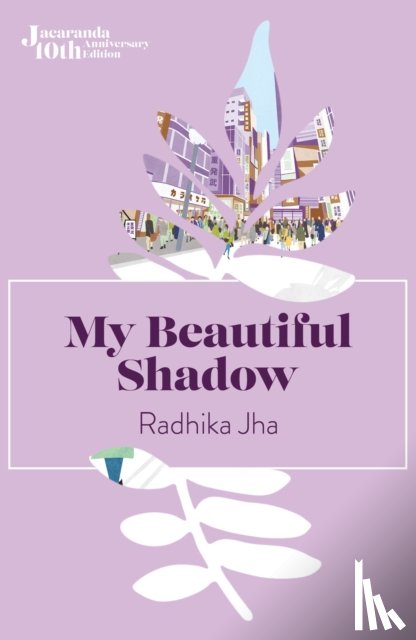 Jha, Radhika - My Beautiful Shadow