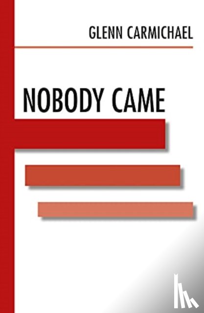 Carmichael, Glenn - Nobody Came
