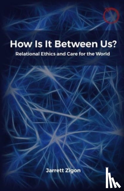Zigon, Jarrett - How Is It Between Us?