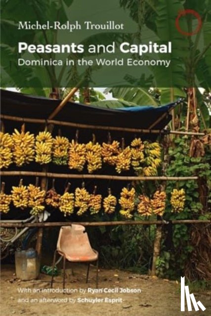 Trouillot, Michel-Rolph - Peasants and Capital