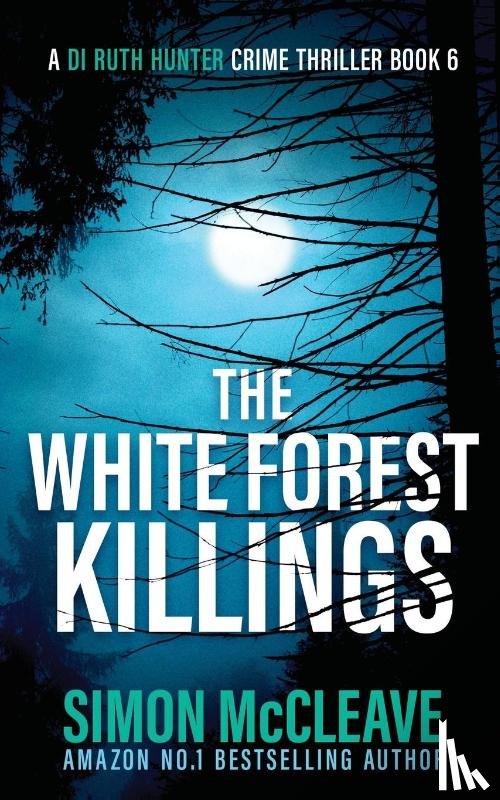 McCleave, Simon - The White Forest Killings