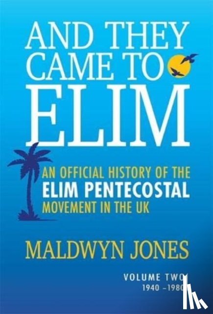 Jones, Maldwyn - And They Came to Elim Volume 2