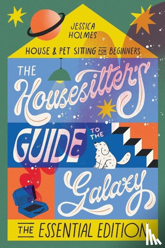 Holmes, Jessica - The Housesitter's Guide to the Galaxy