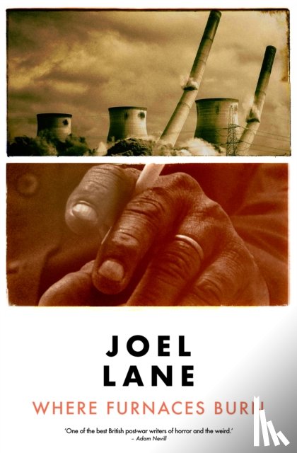Lane, Joel - Where Furnaces Burn