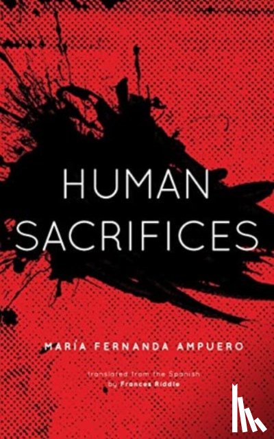 Fernanda Ampuero, Maria - Human Sacrifices