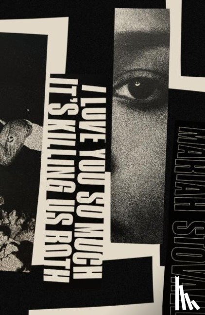Stovall, Mariah - I Love You So Much It's Killing Us Both