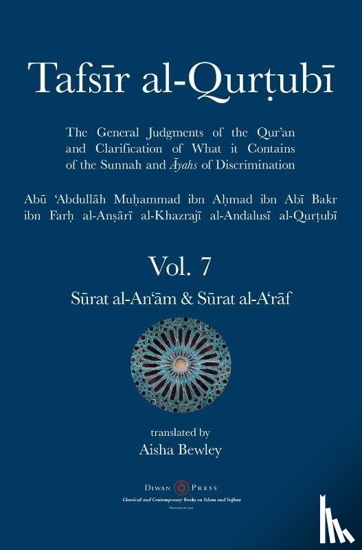 Al-Qurtubi, Abu 'Abdullah Muhammad - Tafsir al-Qurtubi Vol. 7 S¿rat al-An'¿m - Cattle & S¿rat al-A'r¿f - The Ramparts