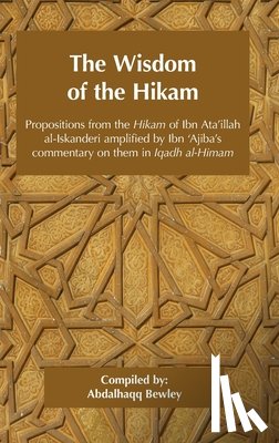 Ibn 'Ajiba, Ahmad, ibn 'Ata'illah, Ahmad - The Wisdom of the Hikam