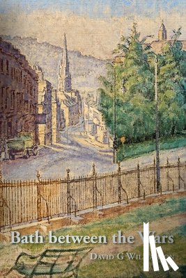 Williamson, David G. - Bath between the Wars, 1919-1939