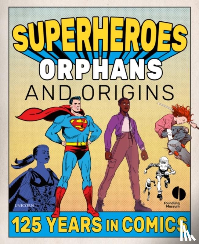Foundling Museum - Superheroes, Orphans and Origins