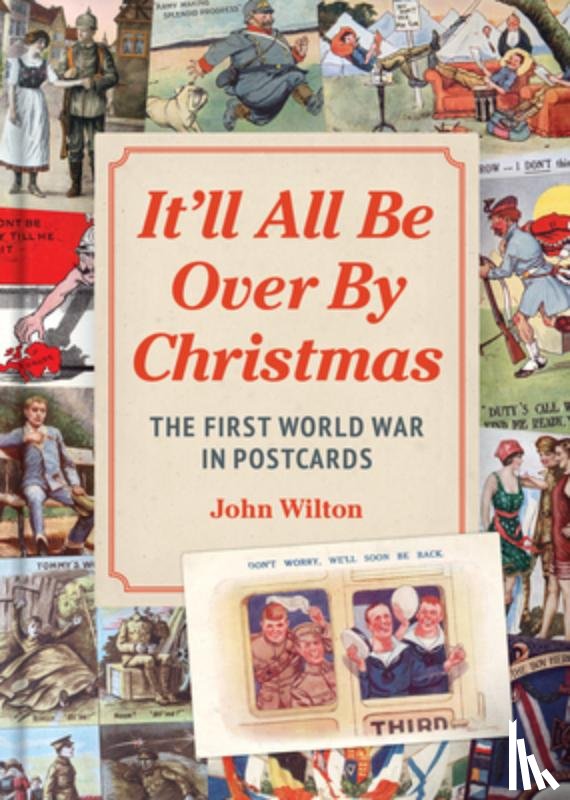 Wilton, John - It'll All be Over by Christmas