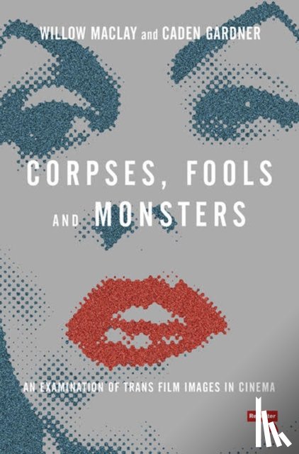 Maclay, Willow, Gardner, Caden - Corpses, Fools and Monsters