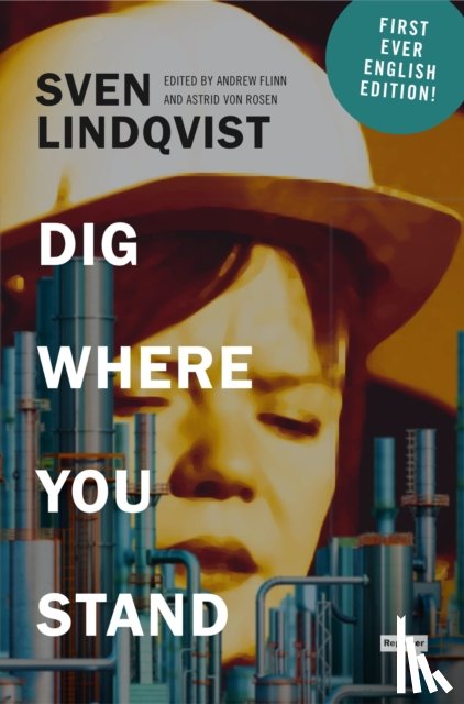 Lindqvist, Sven - Dig Where You Stand