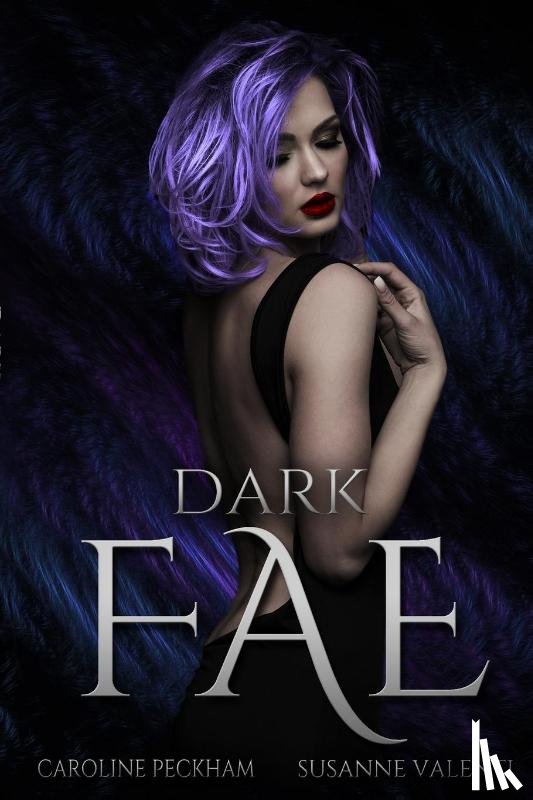 Peckham, Caroline, Valenti, Susanne - Dark Fae