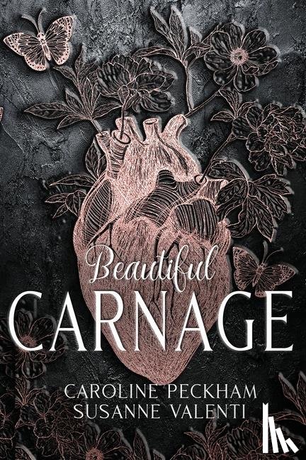 Peckham, Caroline, Valenti, Susanne - Beautiful Carnage