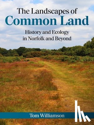 Williamson, Tom - The Landscapes of Common Land
