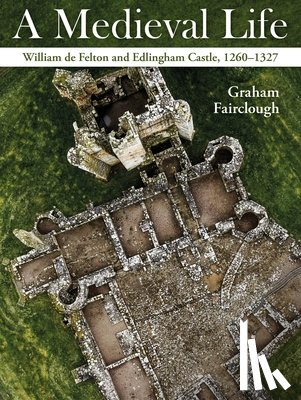 Fairclough, Graham - A Medieval Life