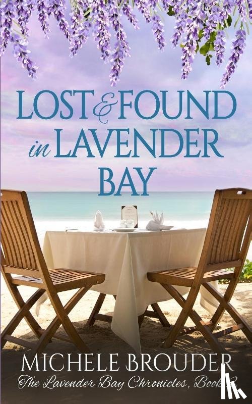Brouder, Michele - Lost and Found in Lavender Bay (The Lavender Bay Chronicles, Book 2)