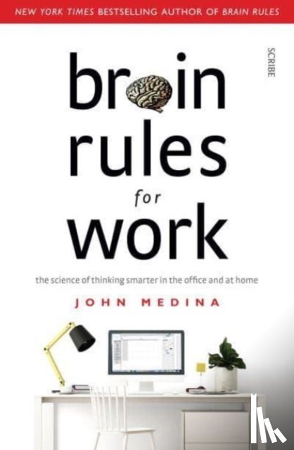 Medina, John - Brain Rules for Work