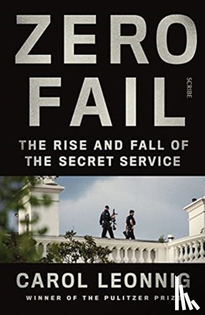 Leonnig, Carol - Zero Fail