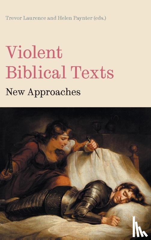 Laurence, Trevor, Paynter, Helen - Violent Biblical Texts