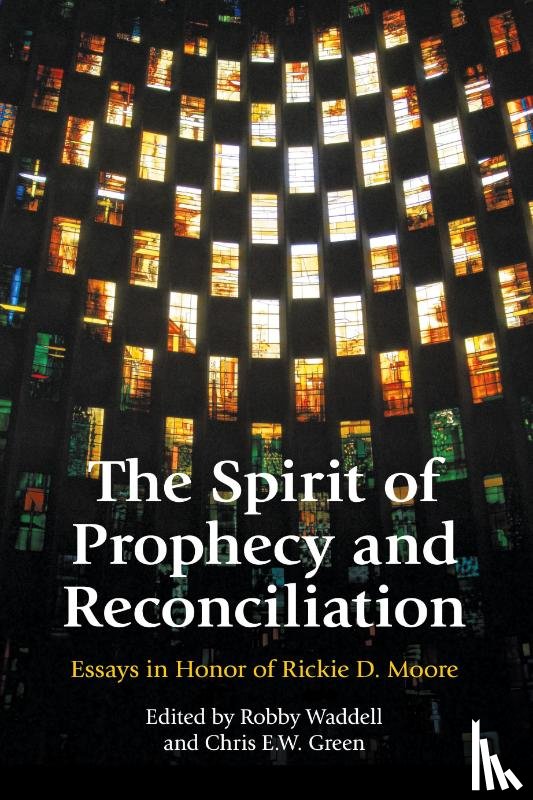 Waddell, Robby, Green, Chris E. W. - The Spirit of Prophecy and Reconciliation