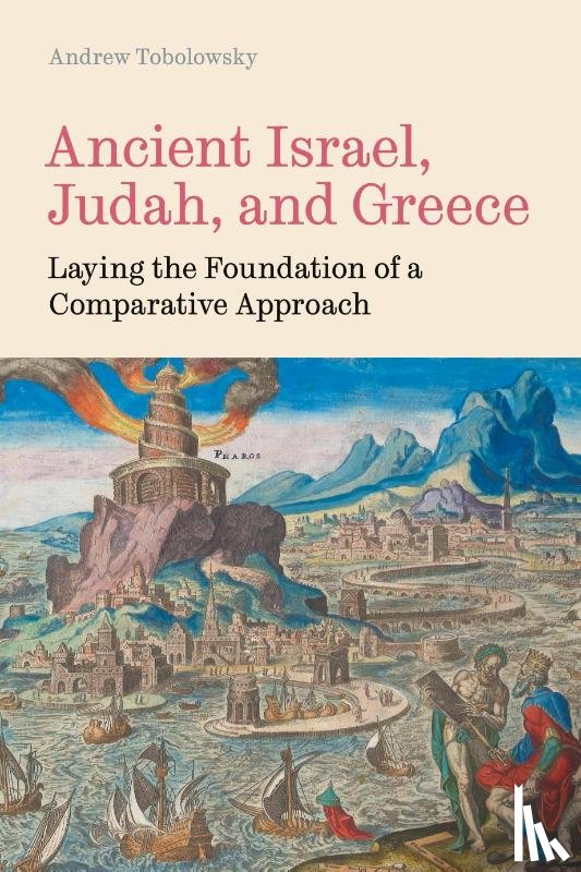 Tobolowsky, Andrew - Ancient Israel, Judah, and Greece