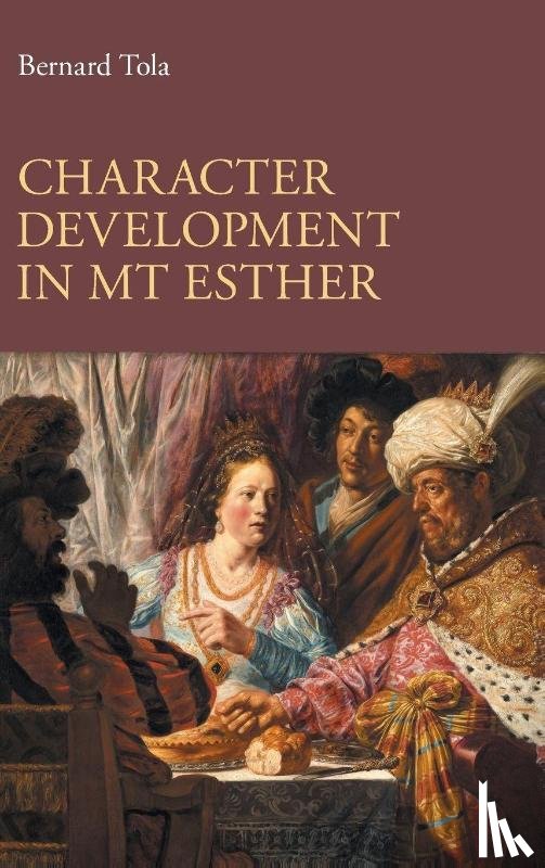 Tola, Bernard - Character Development in MT Esther