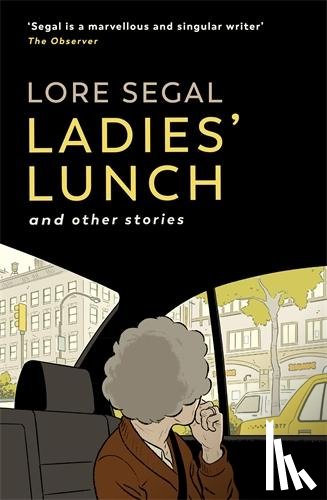 Segal, Lore - Ladies' Lunch