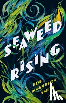 Smith, Rob Magnuson - Seaweed Rising