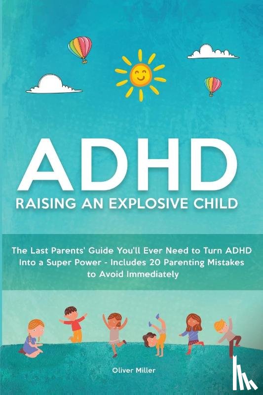 Miller, Oliver - ADHD - Raising an Explosive Child