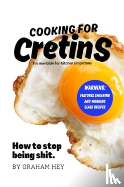 Hey, Graham - Cooking For Cretins