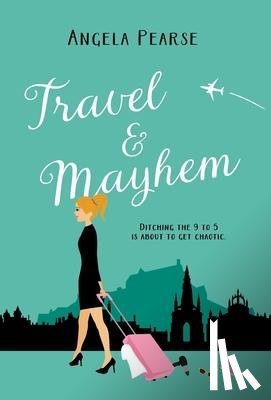Pearse, Angela - Travel & Mayhem