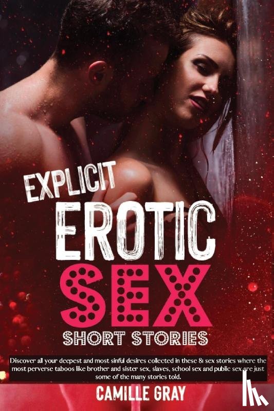 Gray, Camille - Explicit Erotic Sex Short Stories