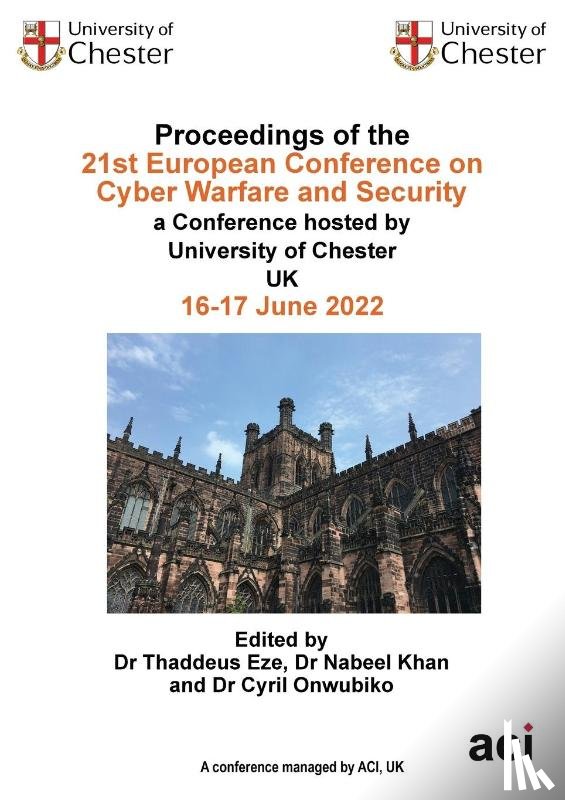  - Proceedings of the 21st European Conference on Cyber Warfare and Security