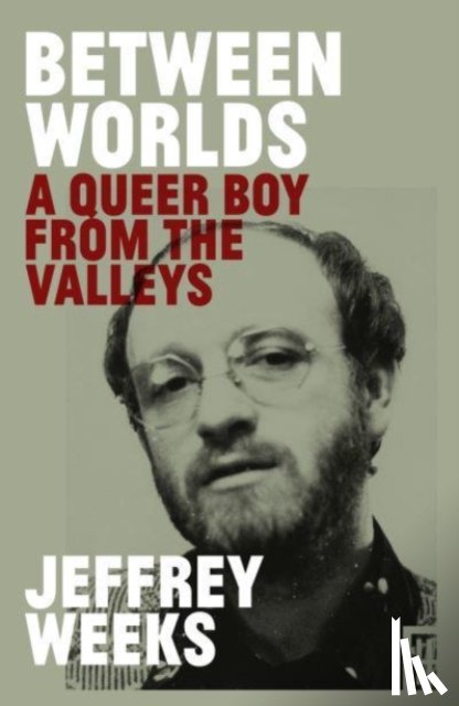 Weeks, Jeffrey - Between Worlds