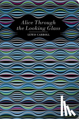 Carroll, Lewis - Alice Through the Looking Glass