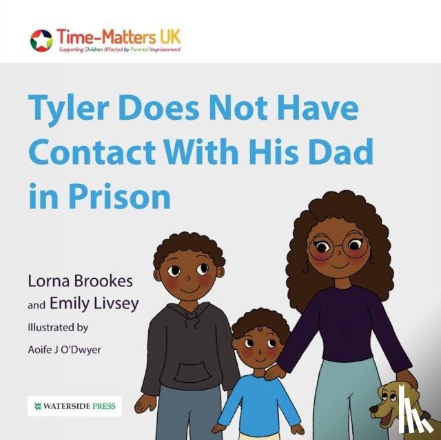 Brookes, Lorna, Livsey, Emily - Tyler Does Not Have Contact With His Dad in Prison