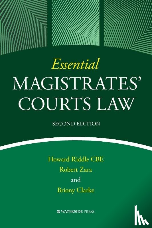 Riddle, Howard, Zara, Robert, Clarke, Briony - Essential Magistrates' Courts Law
