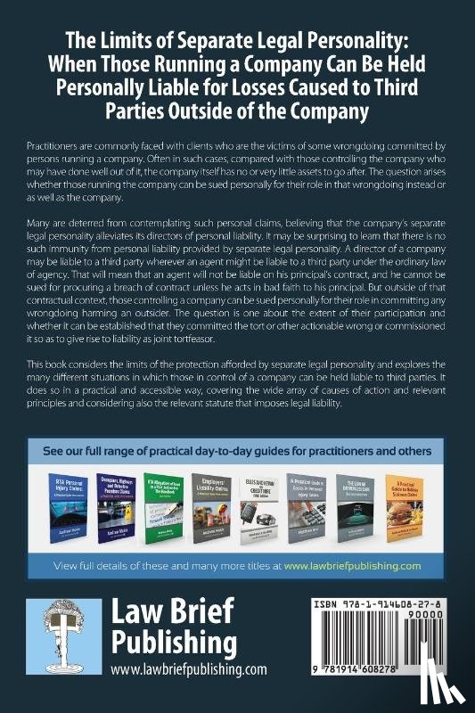Wilkinson, Dr Mike - The Limits of Separate Legal Personality: A Practical Guide to Understanding When Those Controlling Companies Will Be Liable to Third Parties