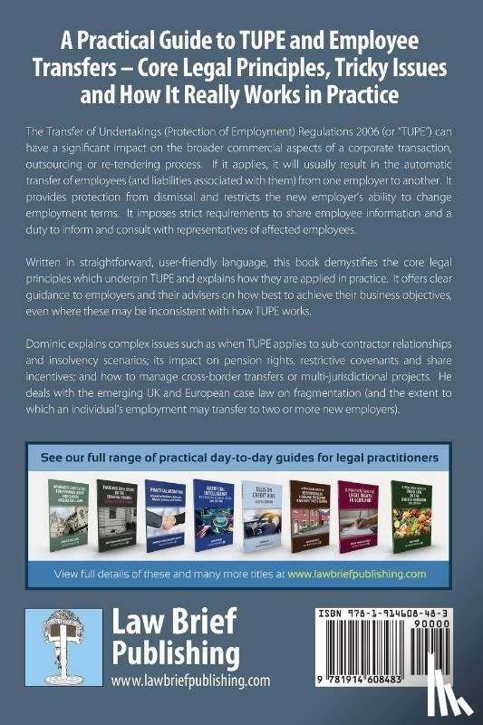 Holmes, Dominic - A Practical Guide to TUPE and Employee Transfers - Core Legal Principles, Tricky Issues and How It Really Works in Practice