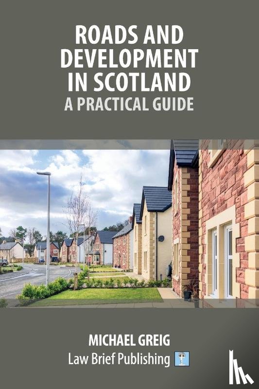 Greig, Michael - Roads and Development in Scotland
